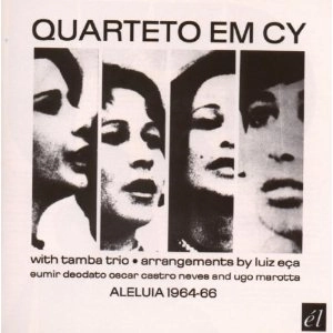 QUARTETO EM CY / クアルテート・エン・シー / ALELUIA 1964-66
