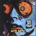ALIEN SEX FIEND / エイリアン・セックス・フィーンド / ACID BATH