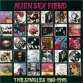 ALIEN SEX FIEND / エイリアン・セックス・フィーンド / SINGLES 1983-1995