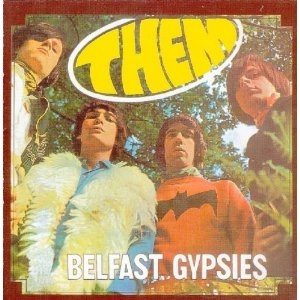 THEM / ゼム / BELFAST GYPSIES