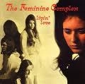 FEMININE COMPLEX / フェミニン・コンプレックス / LIVIN' LOVE