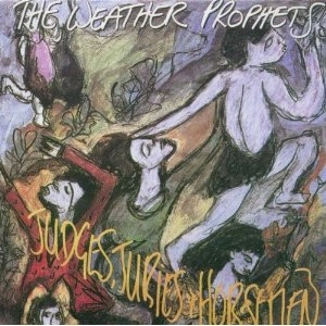 WEATHER PROPHETS / ウェザー・プロフェッツ / JUDGES JURIES & HORSEMEN