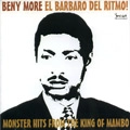 BENY MORE / ベニー・モレー / EL BARBARO DEL RITMO! MONSTER HITS THE KIN