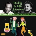 BUDDY & ELLA JOHNSON / GOTTA GO UPSIDE YOUR HEAD