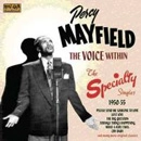 PERCY MAYFIELD / パーシー・メイフィールド / VOICE WITHIN: THE SPECIALTY SINGLES 1950-5