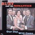 RUBY AND THE ROMANTICS / ルビー・アンド・ザ・ロマンティックス / OUR DAY WILL COME