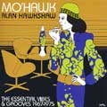 ALAN HAWKSHAW / アラン・ホークショウ / MO'HAWK