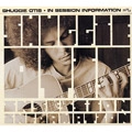 SHUGGIE OTIS / シュギー・オーティス / IN SESSION INFORMATION