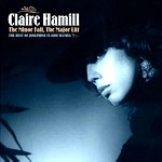 CLAIRE HAMILL / クレア・ハミル / THE MINOR FALL,THE MAJOR LIFT(2CD)