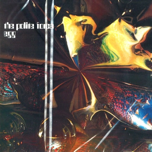 EGG (PROG) / エッグ / POLITE FORCE