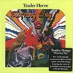 TRADER HORNE / トレイダー・ホーン / MORNING WAY