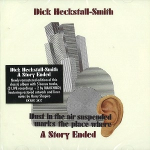 DICK HECKSTALL-SMITH / ディック・へクストール・スミス / A STORY ENDED: EXPANDED EDITION