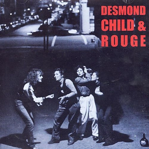 DESMOND CHILD & ROUGE / デズモンド・チャイルド&ルージュ / DESMOND CHILD&ROUGE