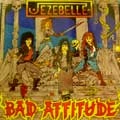 JEZEBELLE / BAD ATTITUDE