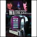 WAITRESSES / ウェイトレシズ / LIVE AT HURRAH