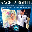 ANGELA BOFILL / アンジェラ・ボフィル / LET ME BE THE ONE + TELL ME TOMORROW