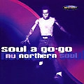 V.A.(SOUL A GO-GO NU NORTHERN SOUL) / SOUL A GO-GO NU NORTHERN SOUL