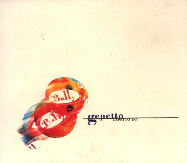 BELLY / ベリー / GEPETTO