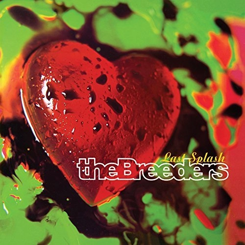 BREEDERS / ブリーダーズ / LAST SPLASH (CD)