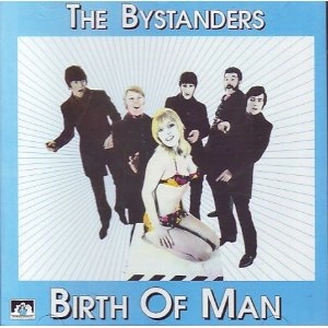 BYSTANDERS / BIRTH OF MAN