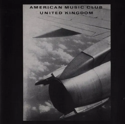 AMERICAN MUSIC CLUB / アメリカン・ミュージック・クラブ / UNITED KINGDOM