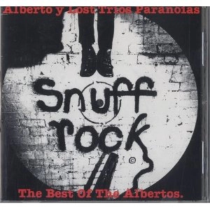 ALBERTO Y LOS TRIOS PARANOIAS / SNUFF ROCK