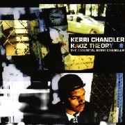 KERRI CHANDLER / ケリー・チャンドラー / KAOZ THEORY:THE ESSENTIAL