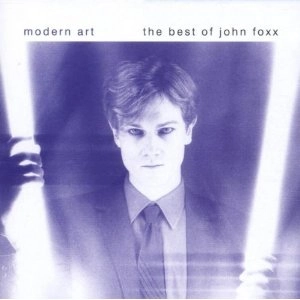JOHN FOXX / ジョン・フォックス / MODERN ART: BEST OF JOHN FOXX