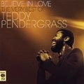 TEDDY PENDERGRASS / テディ・ペンダーグラス / BELIEVE IN LOVE:THE VERY BEST OF TEDDY PEN