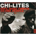 CHI-LITES / チャイ・ライツ (シャイ・ライツ) / VERY BEST OF THE CHI-LITES - GIVE MORE POW
