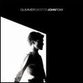 JOHN FOXX / ジョン・フォックス / GLIMMER:BEST OF JOHN FOXX