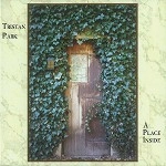 TRISTAN PARK / A PLACE INSIDE