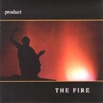 PRODUCT / プロダクト / THE FIRE
