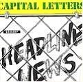 CAPITAL LETTERS / キャピタル・レターズ / HEADLINE NEWS