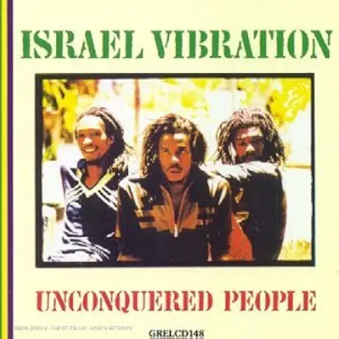 ISRAEL VIBRATION / イスラエル・ヴァイブレーション / UNCONQUERED PEOPLE