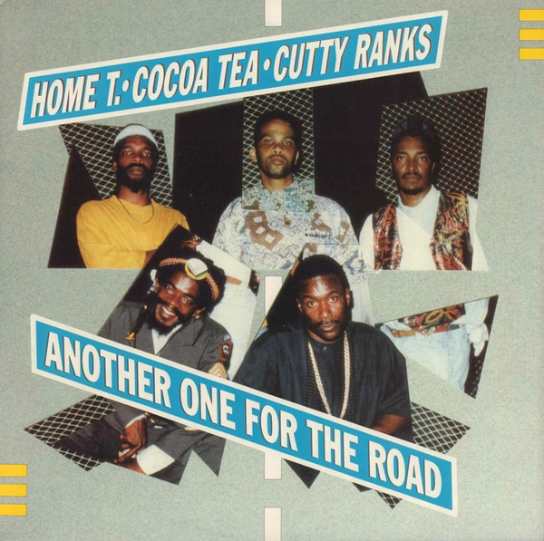 HOME T/COCOA TEA/CUTTY RANKS / ANOTHER ONE FOR THE ROAD