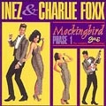 INEZ & CHARLIE FOXX / イネズ& チャーリー・フォックス / MOCKINGBIRD PHASE 1 THE COMPLETE SUE RECOR