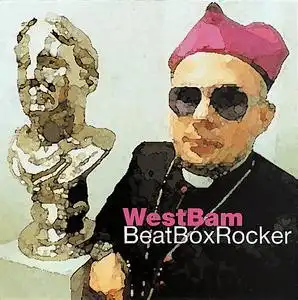 WESTBAM / ウエストバム / BEATBOX ROCKER