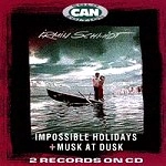 IRMIN SCHMIDT / イルミン・シュミット / IMPOSSIBLE HOLIDAYS/MUSK AT DUSK