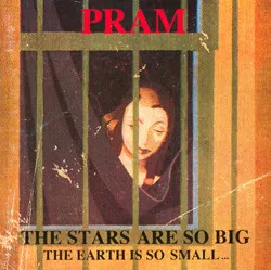 PRAM / プラム / THE STARS ARE SO BIG