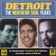 V.A. (DETROIT - THE NORTHERN SOUL YEARS) / DETROIT - THE NORTHERN SOUL YEARS