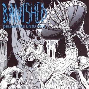 BANISHED / DELIVER ME UNTO PAIN
