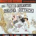VA (MANIC EARS RECORDS) / NORTH ATLANTIC NOISE ATTACK