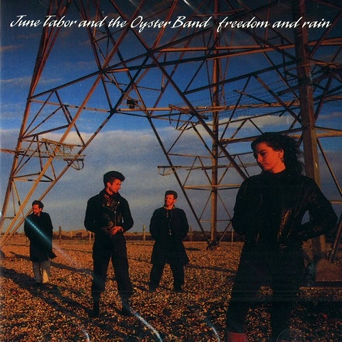 JUNE TABOR/THE OYSTER BAND / ジューン・テイバー&オイスター・バンド / FREEDOM AND RAIN