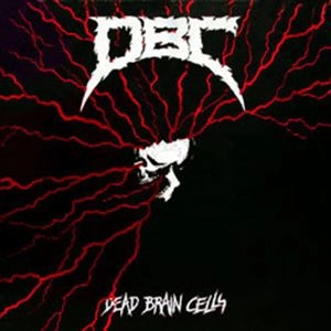 DBC (DEAD BRAIN CELLS) / DBC(DEAD BRAIN CELLS) / DEAD BRAIN CELLS