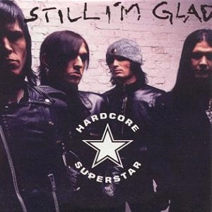 HARDCORE SUPERSTAR / ハードコア・スーパースター / STILL I'M GLAD