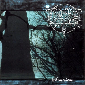 THOU SHALT SUFFER / SOMNIUM