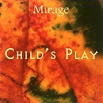 MIRAGE(UK) / CHILD'S PLAY