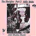 DISCIPLES / ディサイプルズ / PART 2 ADDIS ABABA