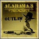 ALABAMA 3 / アラバマ3 / OUTLAW